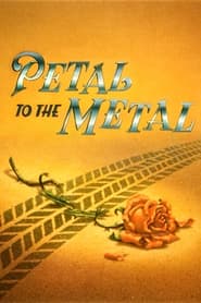 Petal to the Metal' Poster