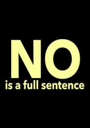 No Is a Full Sentence' Poster