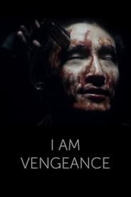 I Am Vengeance' Poster