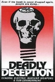 Deadly Deception General Electric Nuclear Weapons and Our Environment' Poster