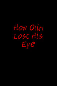 How Olin Lost His Eye' Poster