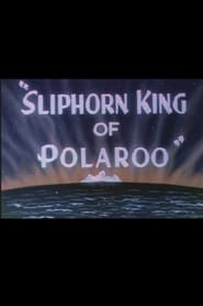 Sliphorn King of Polaroo' Poster