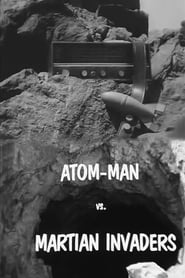 Atom Man vs Martian Invaders' Poster