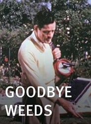 Goodbye Weeds' Poster