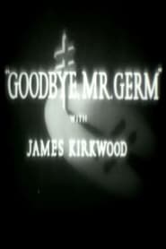 Goodbye Mr Germ' Poster