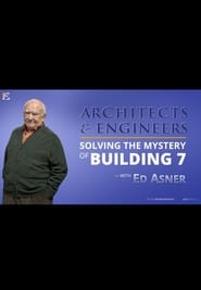 Architects  Engineers Solving the Mystery of WTC 7