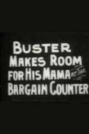 Buster Makes Room for His Mama at the Bargain Counter' Poster