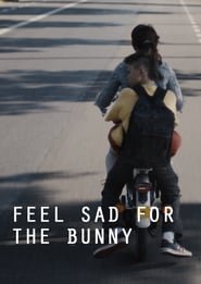 Feel Sad for the Bunny' Poster