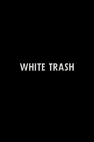 White Trash' Poster