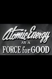 Atomic Energy as a Force for Good' Poster