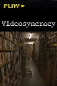 Videosyncracy' Poster