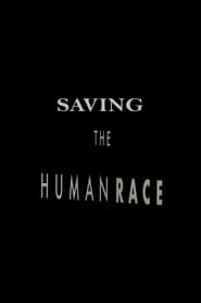 Saving the Human Race' Poster