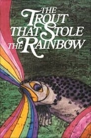 The Trout That Stole the Rainbow' Poster