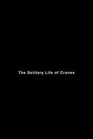 The Solitary Life of Cranes' Poster