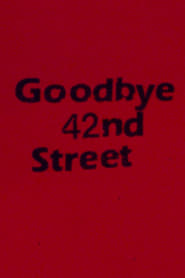 Goodbye 42nd Street' Poster