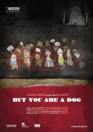 But You Are a Dog' Poster