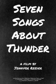 Seven Songs About Thunder' Poster
