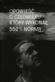 Opowiesc o czlowieku ktry wykonal 552 normy' Poster