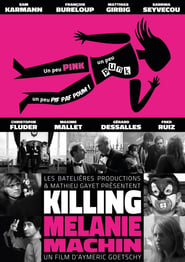 Killing Mlanie Machin' Poster