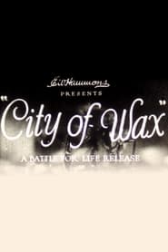 City of Wax' Poster