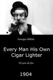 Every Man His Own Cigar Lighter' Poster