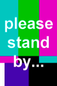 Please Stand By' Poster