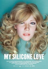 My Silicone Love' Poster