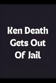 Ken Death Gets Out of Jail' Poster