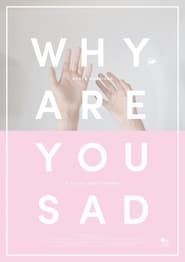 Why Are You Sad' Poster