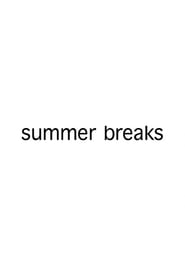 Summer Breaks' Poster