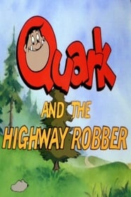 Quark and the Highway Robber' Poster