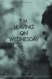 Im Leaving on Wednesday' Poster