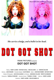 Dot Got Shot' Poster