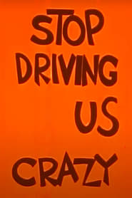 Stop Driving Us Crazy' Poster