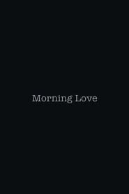Morning Love' Poster