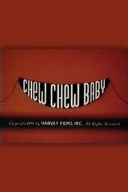 Chew Chew Baby' Poster