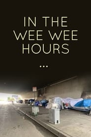 In the Wee Wee Hours' Poster