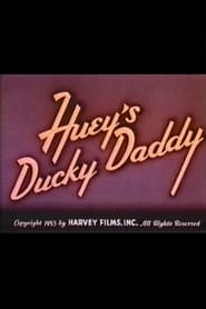 Hueys Ducky Daddy' Poster