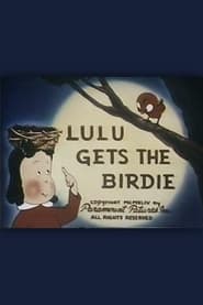 Lulu Gets the Birdie' Poster