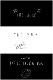 The Wolf the Ship and the Little Green Bag' Poster