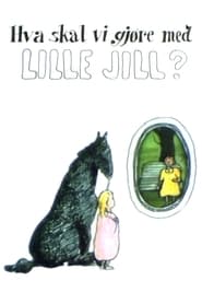 Hva skal vi gjre med lille Jill' Poster