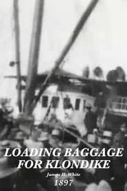 Loading Baggage for Klondike' Poster
