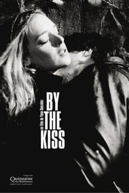 By the Kiss' Poster