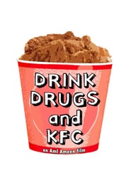 Drink Drugs and KFC' Poster