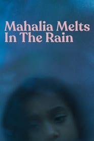 Mahalia Melts in the Rain' Poster