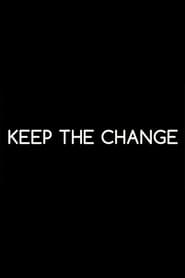 Keep the Change' Poster