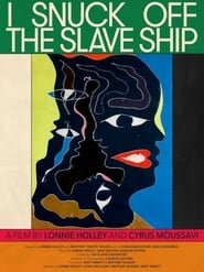 I Snuck Off the Slave Ship' Poster