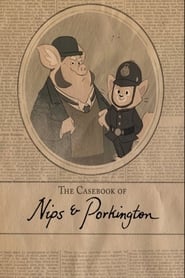 The Casebook of Nips  Porkington' Poster
