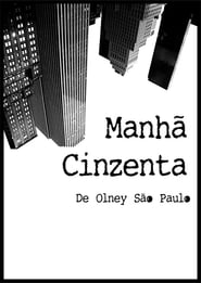 Manh Cinzenta' Poster