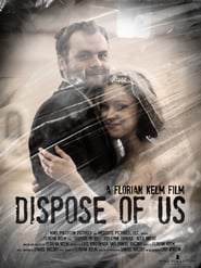 Dispose of Us' Poster